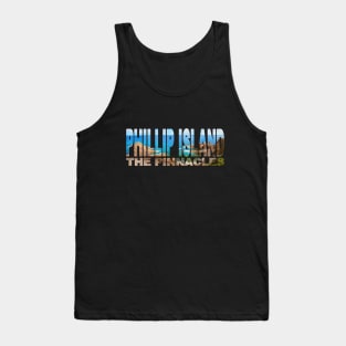 PHILLIP ISLAND The Pinnacles - Victoria Australia Tank Top